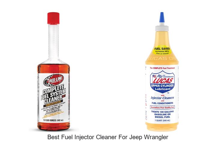 Top 10 Best Fuel Injector Cleaner For Jeep Wrangler Revealed!