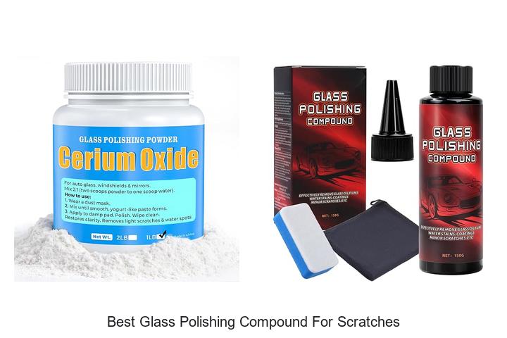 Top 10 Best Glass Polishing Compound for Scratches Revealed!