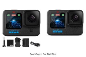 Top 10 Best GoPro for Dirt Bike That Will Blow Your Mind
