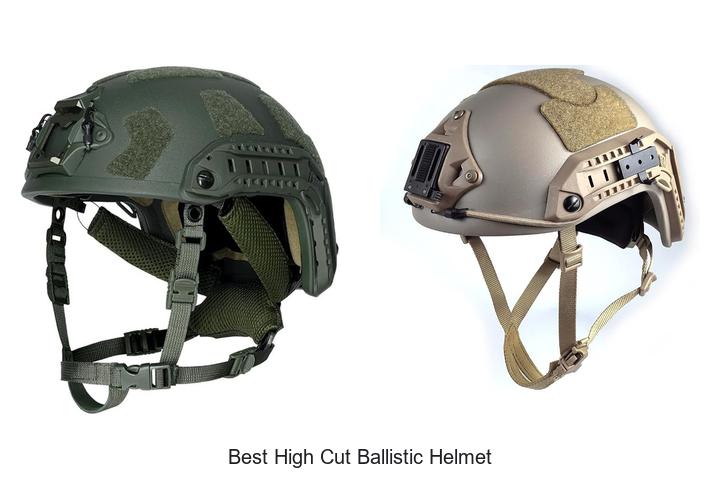 Top 10 Best High Cut Ballistic Helmet You Can’t Miss!