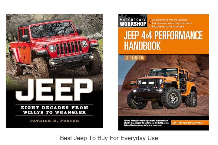 Top 10 Best Jeep to Buy for Everyday Use Revealed!