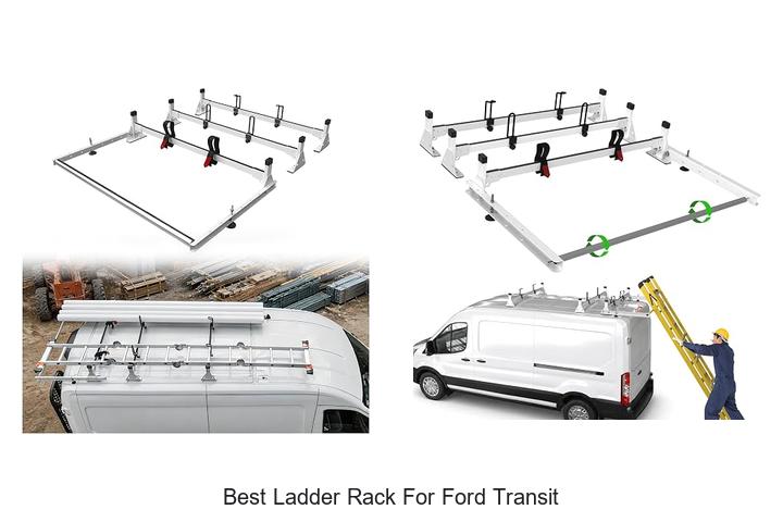 Top 10 Best Ladder Rack For Ford Transit You Can’t Miss