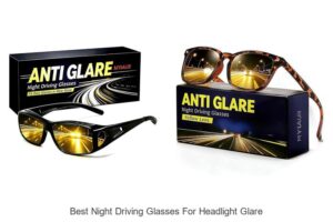 Top 10 Best Night Driving Glasses For Headlight Glare Now