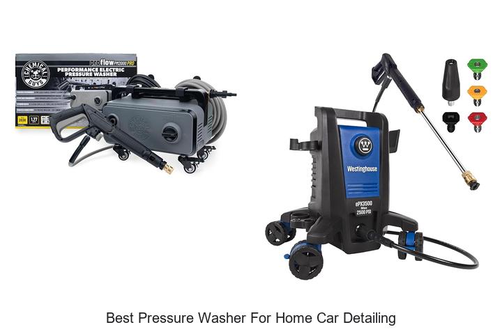 Top 10 Best Pressure Washer For Home Car Detailing Revealed!