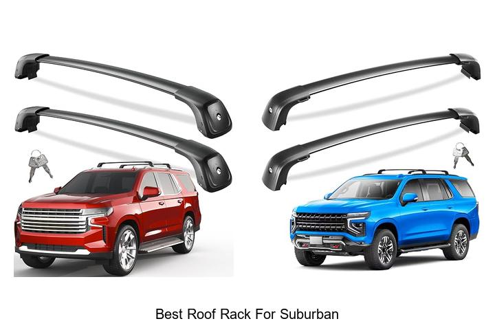 Top 10 Best Roof Rack For Suburban You Need Today!