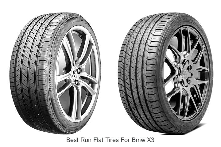 Top 10 Best Run Flat Tires for BMW X3 You Need Now!