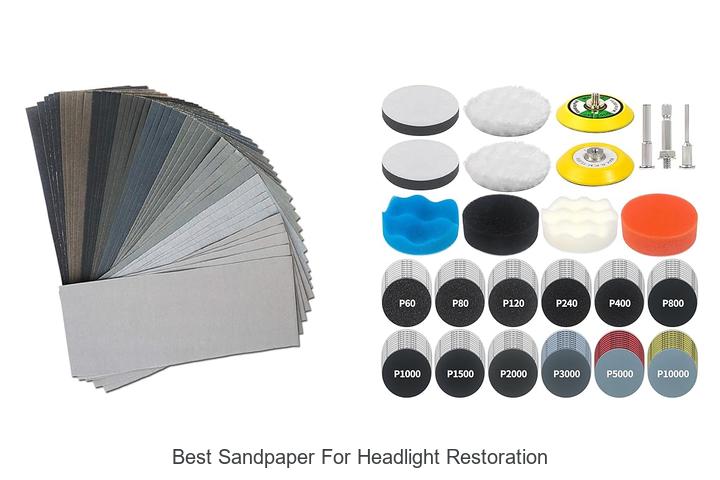 Top 10 Best Sandpaper for Headlight Restoration That Works!