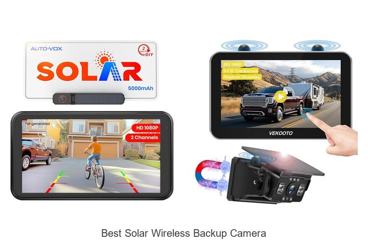 Top 10 Best Solar Wireless Backup Camera That Will Surprise You