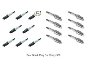 Top 10 Best Spark Plug For Chevy 350 That Boosts Power!
