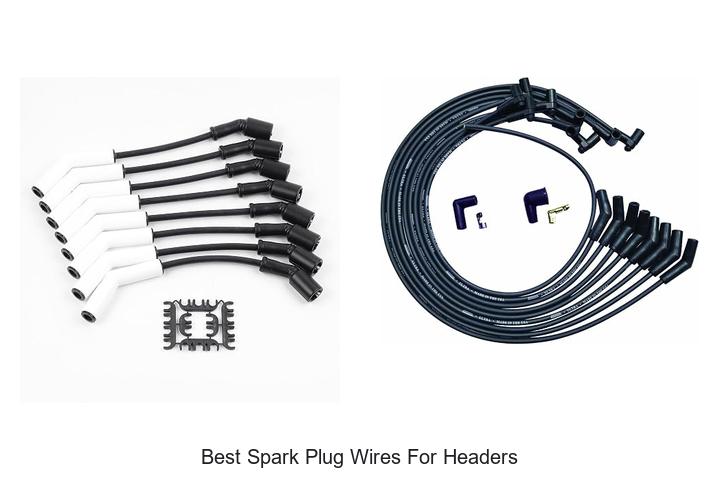 Top 10 Best Spark Plug Wires For Headers You Can’t Miss