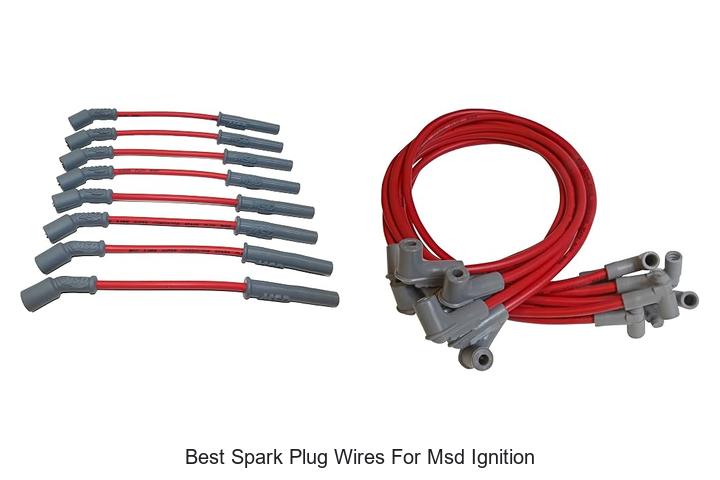 Top 10 Best Spark Plug Wires For MSD Ignition Revealed!