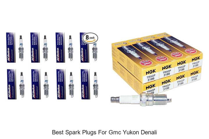 Top 10 Best Spark Plugs for GMC Yukon Denali That Shock!