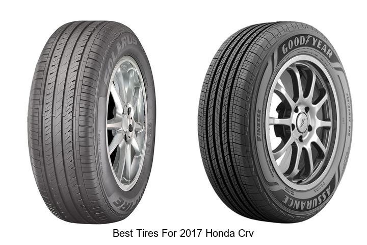 Top 10 Best Tires for 2017 Honda CRV That Will Surprise You!