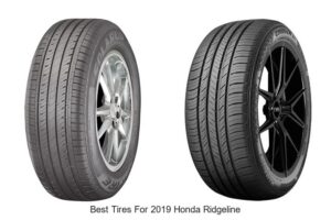 Top 10 Best Tires for 2019 Honda Ridgeline You Need Now