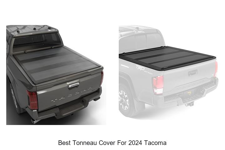 Top 10 Best Tonneau Cover for 2024 Tacoma You Need Now