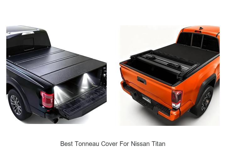 Top 10 Best Tonneau Cover For Nissan Titan That Surprise!
