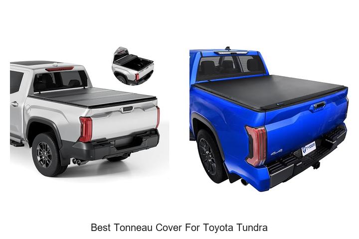 Top 10 Best Tonneau Cover For Toyota Tundra Revealed!