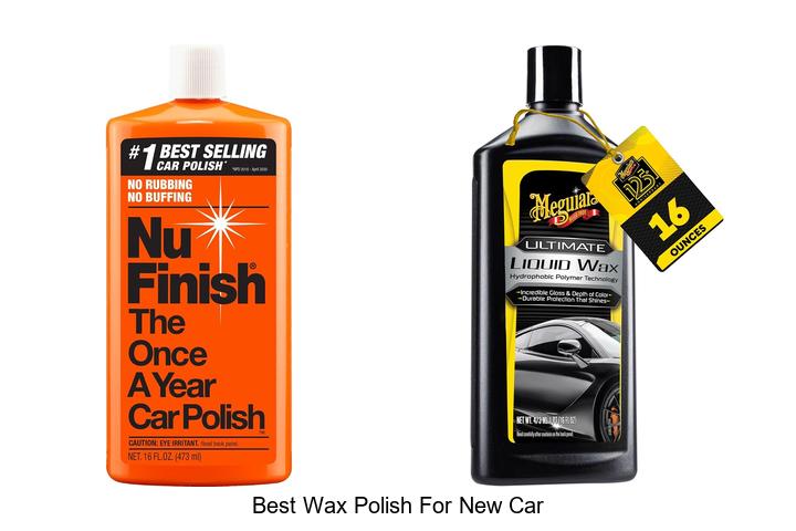 Top 10 Best Wax Polish for New Car That Will Amaze You