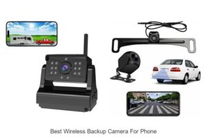 Top 10 Best Wireless Backup Camera For Phone You Need Now